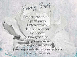 Family and Home: Family Rules white Rose