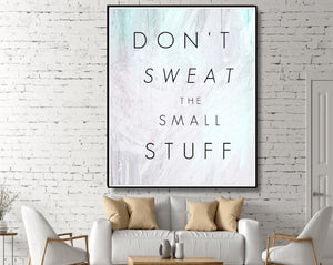 Family and Home: Don't sweat the small stuff